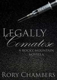 Produktbild: Legally Comatose (Rocky Mountain Novella Series, #3)