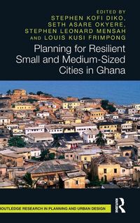 Produktbild: Planning for Resilient Small and Medium-Sized Cities in Ghana