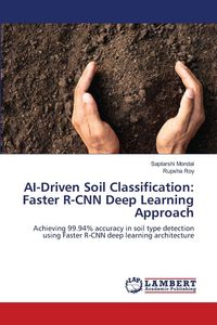 Produktbild: AI-Driven Soil Classification: Faster R-CNN Deep Learning Approach