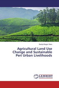Produktbild: Agricultural Land Use Change and Sustainable Peri Urban Livelihoods