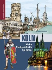 Produktbild: K&ouml;ln - Kleine Stadtgeschichte f&uuml;r Kinder