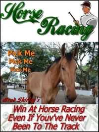 Produktbild: Horse Racing: Win At Horse Racing Even If You've Never Been To The Track