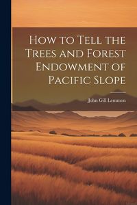 Produktbild: How to Tell the Trees and Forest Endowment of Pacific Slope