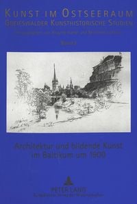 Produktbild: Architektur und bildende Kunst im Baltikum um 1900