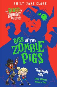 Produktbild: The Beasts of Knobbly Bottom: Rise of the Zombie Pigs