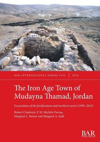 Produktbild: The Iron Age Town of Mudayna Thamad, Jordan