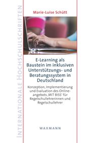 E-Learning als Baustein im inklusiven Unterstützungs- und Beratungssystem in Deutschland Marie-Luise Schütt