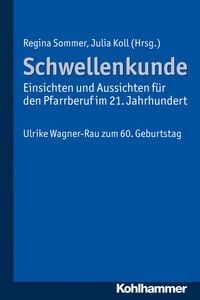Produktbild: Schwellenkunde - Einsichten und Aussichten f&uuml;r den Pfarrberuf im 21. Jahrhundert