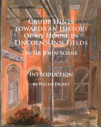 Produktbild: Crude Hints towards an History of my House in Lincoln's Inn Fields