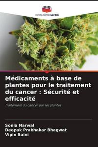 Produktbild: M&eacute;dicaments &agrave; base de plantes pour le traitement du cancer : S&eacute;curit&eacute; et efficacit&eacute;