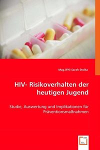 Produktbild: Stolka, S: HIV- Risikoverhalten der heutigen Jugend