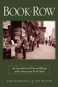 Produktbild: Book Row: An Anecdotal and Pictorial History of the Antiquarian Book Trade