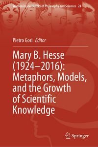 Produktbild: Mary B. Hesse (1924-2016): Metaphors, Models, and the Growth of Scientific Knowledge