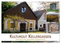 Produktbild: Kulturgut Kellergassen - Tradition und Geselligkeit im Weinviertel (Wandkalender 2026 DIN A3 quer), CALVENDO Monatskalender
