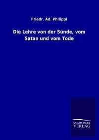 Produktbild: Die Lehre von der S&uuml;nde, vom Satan und vom Tode