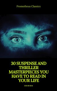 Produktbild: 30 Suspense and Thriller Masterpieces (Active TOC) (Prometheus Classics)