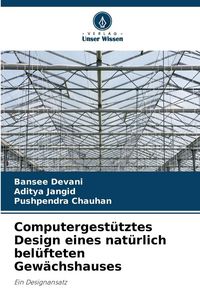 Produktbild: Computergest&uuml;tztes Design eines nat&uuml;rlich bel&uuml;fteten Gew&auml;chshauses