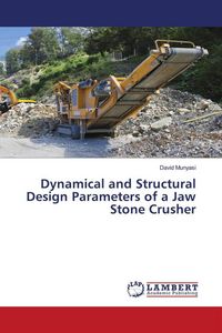 Produktbild: Dynamical and Structural Design Parameters of a Jaw Stone Crusher