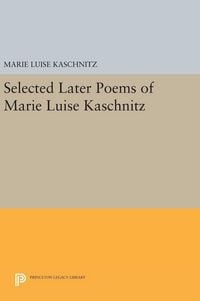 Produktbild: Selected Later Poems of Marie Luise Kaschnitz