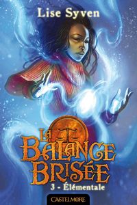Produktbild: La balance brisee, t3 : elementale