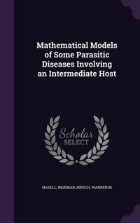 Produktbild: Mathematical Models of Some Parasitic Diseases Involving an Intermediate Host