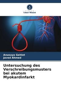 Produktbild: Untersuchung des Verschreibungsmusters bei akutem Myokardinfarkt