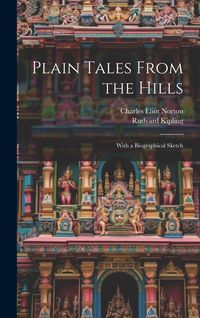 Produktbild: Plain Tales From the Hills: With a Biographical Sketch