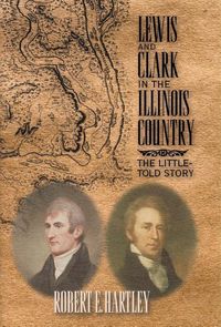 Produktbild: Hartley, R: Lewis and Clark in the Illinois Country