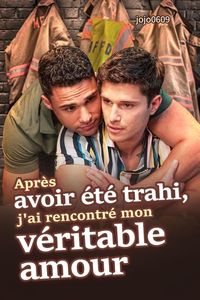 Produktbild: Apr&egrave;s avoir &eacute;t&eacute; trahi, j'ai rencontr&eacute; mon v&eacute;ritable amour