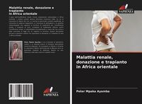 Produktbild: Malattia renale, donazione e trapianto in Africa orientale