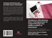 Produktbild: Tendances attitudinales dans l'enseignement et l'apprentissage des &eacute;tudes arabes et islamiques
