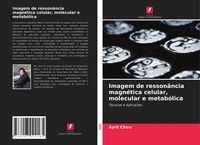 Produktbild: Imagem de resson&acirc;ncia magn&eacute;tica celular, molecular e metab&oacute;lica