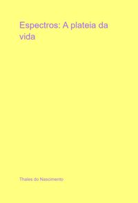 Produktbild: Espectros: A Plateia Da Vida
