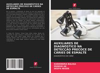 Produktbild: Auxiliares De Diagn&oacute;stico Na Detec&ccedil;&atilde;o Precoce De C&aacute;ries De Esmalte