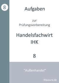 Produktbild: Aufgaben zur Pr&uuml;fungsvorbereitung gepr&uuml;fte Handelsfachwirte IHK