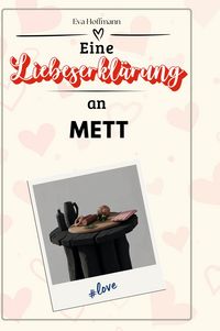 Produktbild: Eine Liebeserkl&auml;rung an Mett