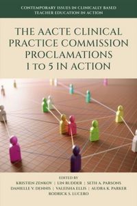 Produktbild: The AACTE Clinical Practice Commission Proclamations 1 to 5 in Action