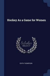 Produktbild: Hockey As a Game for Women