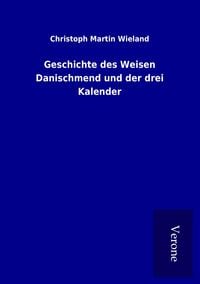 Produktbild: Geschichte des Weisen Danischmend und der drei Kalender