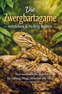 Produktbild: Die Zwergbartagame verstehen & richtig halten