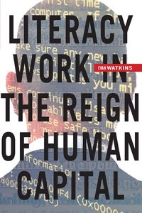Produktbild: Literacy Work in the Reign of Human Capital