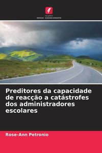 Produktbild: Preditores da capacidade de reac&ccedil;&atilde;o a cat&aacute;strofes dos administradores escolares