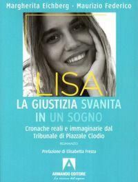 Produktbild: Lisa, la giustizia svanita in un sogno. Cronache reali e immaginarie dal Tribunale di Piazzale Clodio