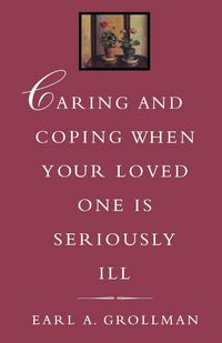 Produktbild: Caring and Coping When Your Loved One is Seriously Ill