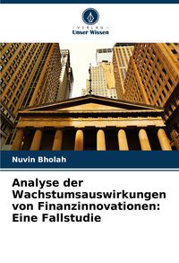 Produktbild: Analyse der Wachstumsauswirkungen von Finanzinnovationen: Eine Fallstudie
