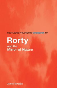 Produktbild: Routledge Philosophy GuideBook to Rorty and the Mirror of Nature
