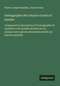 Produktbild: Ost&eacute;ographie des c&eacute;tac&eacute;s vivants et fossiles