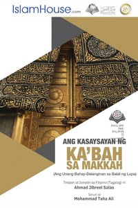 Produktbild: Ang Kasaysayan ng Ka'bah sa Makkah - The History of Ka'bah