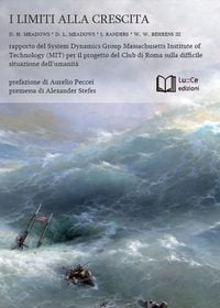 Produktbild: I limiti alla crescita. Rapporto del System Dynamics Group del MIT per il progetto del Club di Roma sulla difficile situazione dell'umanit&agrave;