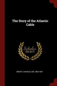 Bild vom Artikel The Story of the Atlantic Cable vom Autor 